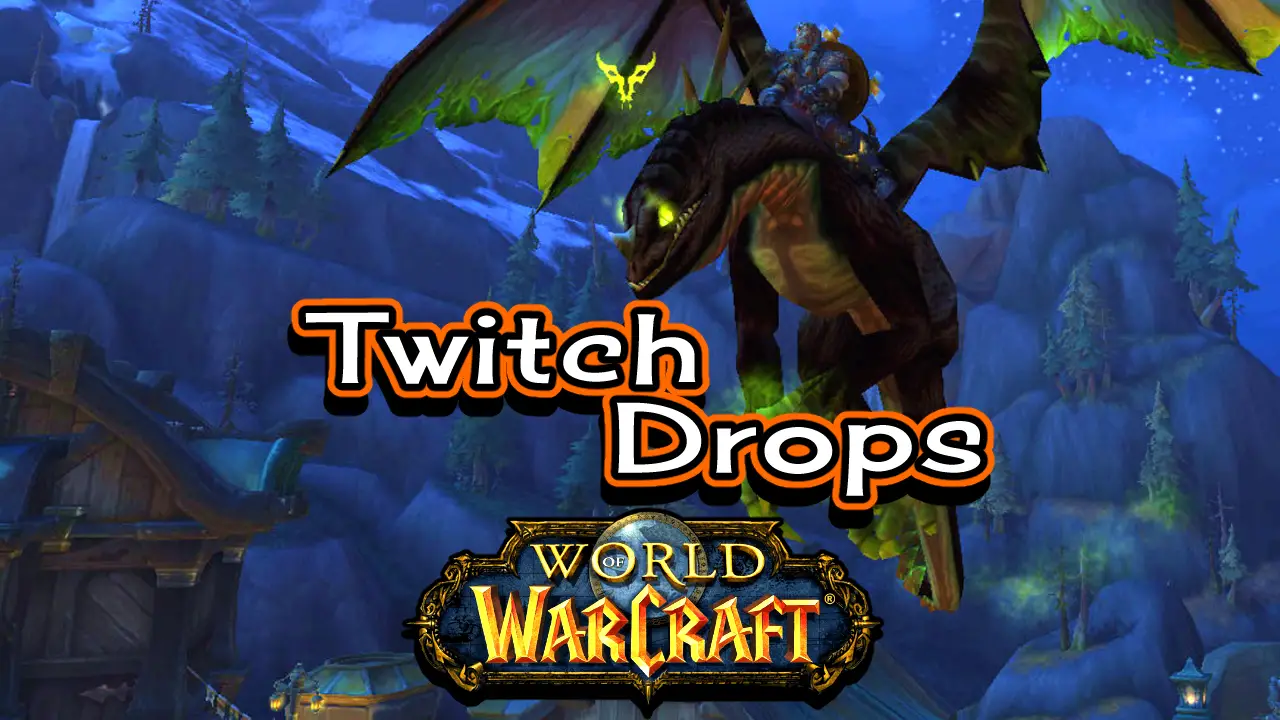 How to Get Twitch Drops for World of Warcraft