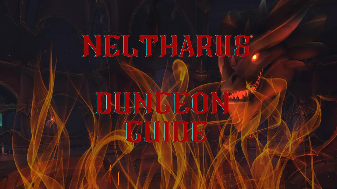 Neltharus WoW Dungeon Guide