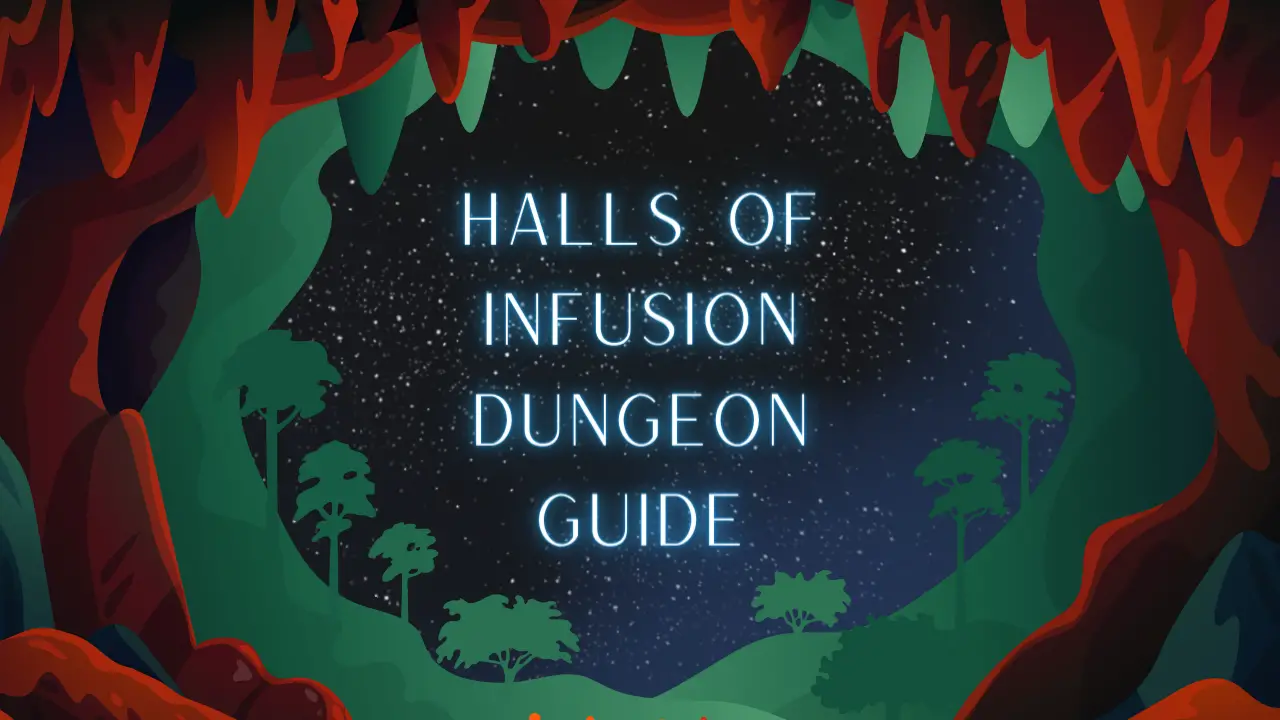 Halls of Infusion WoW Dungeon Guide