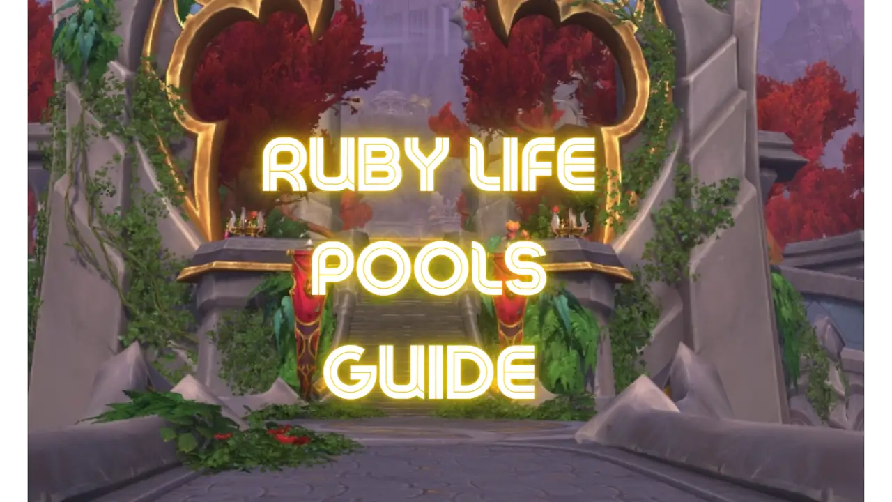 Ruby Life Pools WoW Dungeon Guide