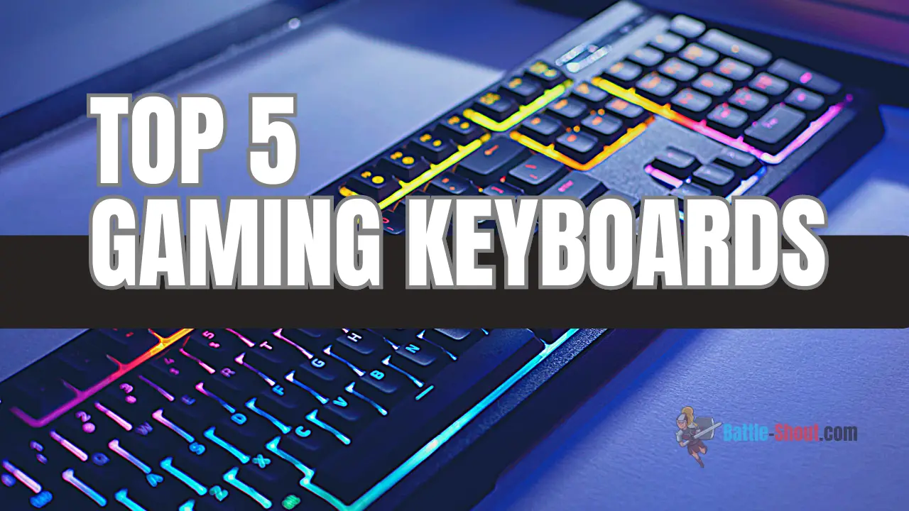 Top 5 Gaming Keyboards: Unleash Your Gaming Potential with These Keyboards
