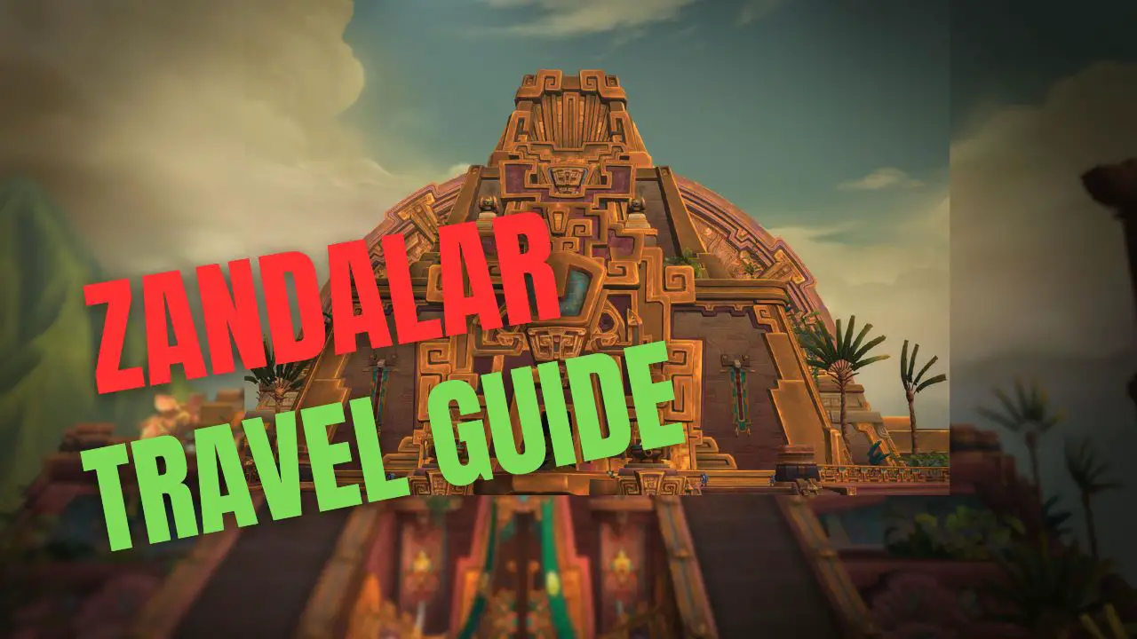 How To Get To Zandalar – WoW Guide